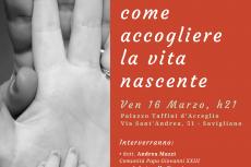 Savigliano (CN), 16 marzo 2018: l'intervento di Antonello Vanni  "Padre e madre: come accogliere la vita nascente"